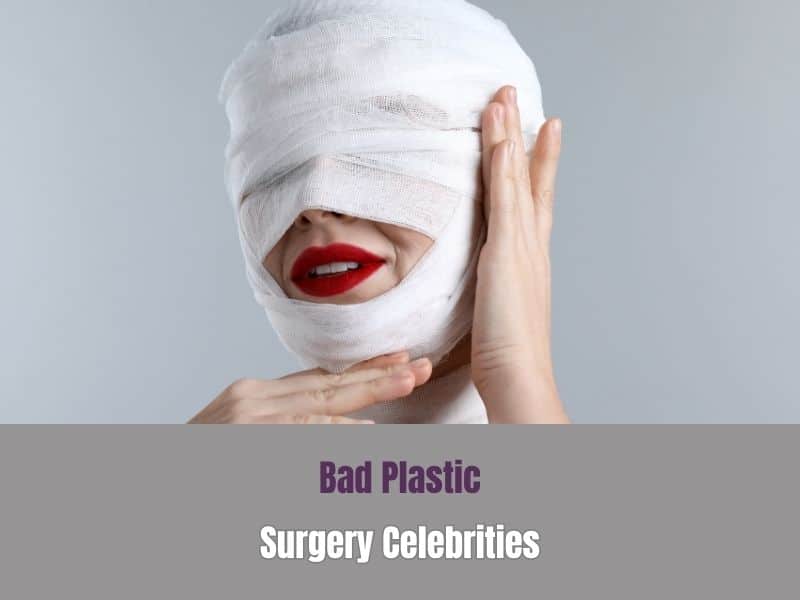 Bad Plastic Surgery Celebrities