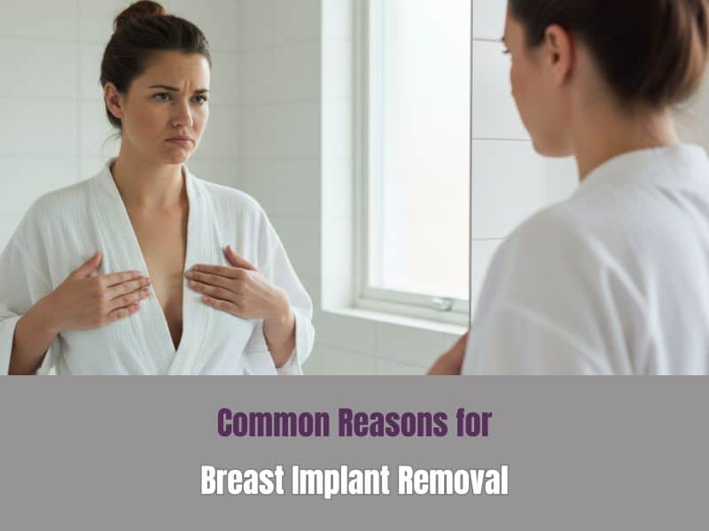 Common Reasons for Breast Implant Removal