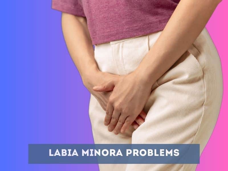 Labia Minora Problems