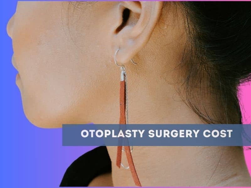 Otoplasty Surgery Cost