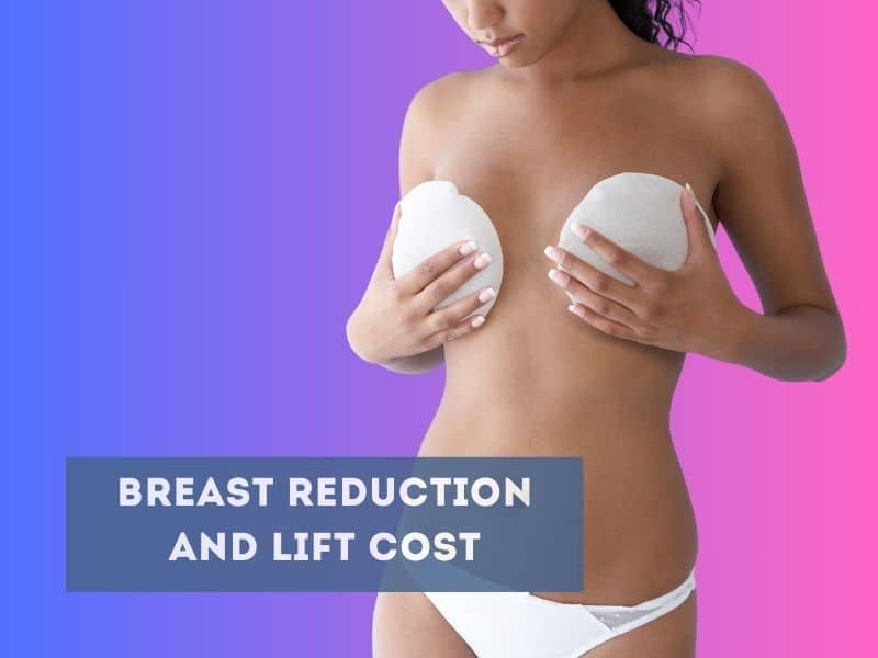 breast reduction and lift cost