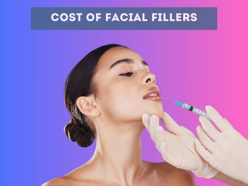 cost of facial fillers